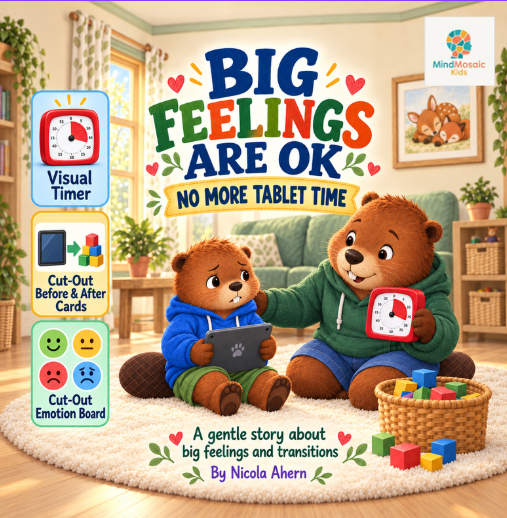 Front cover of Big Feelings Are OK: No More Tablet Time by Nicola Ahern.