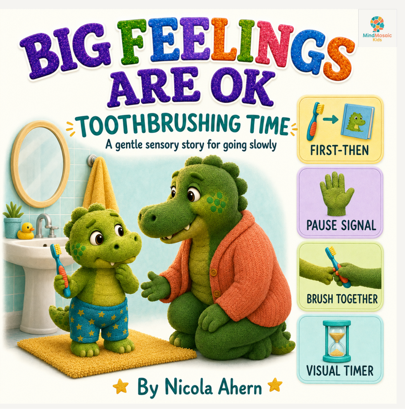 Front cover of Big Feelings Are OK: Toothbrushing Time - a gentle sensory story for going slowly.